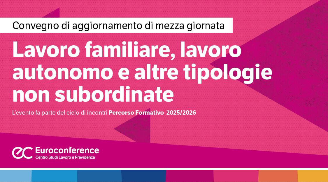 Immagine Lavoro familiare, lavoro autonomo e altre tipologie non subordinate | Euroconference